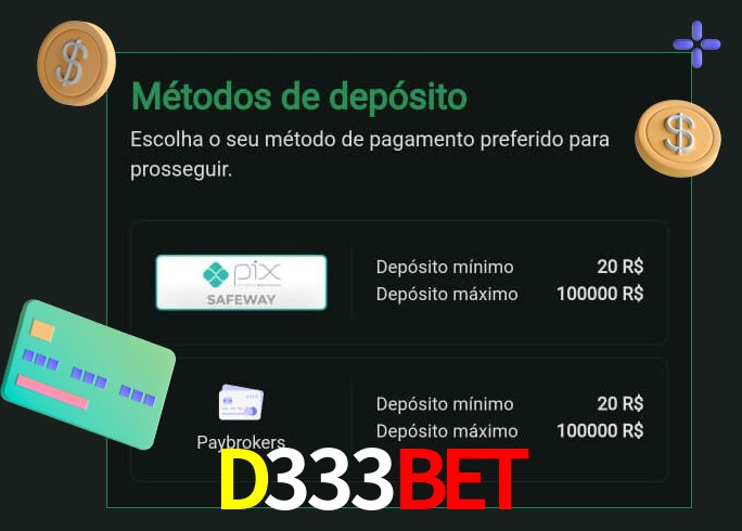 O cassino D333Bet oferece uma grande variedade de métodos de pagamento